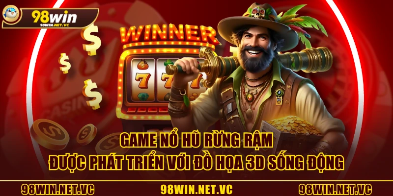 Game nổ hũ Rừng Rậm được phát triển với đồ họa 3D sống động