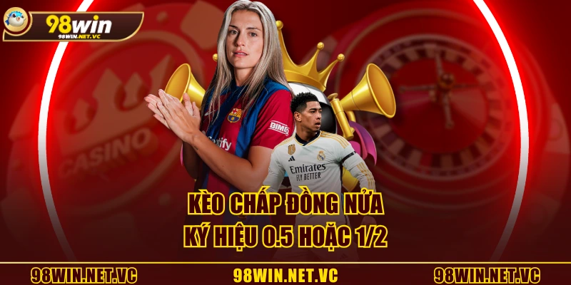 Kèo chấp đồng nửa ký hiệu 0.5 hoặc 1/2