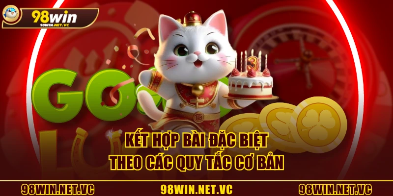 Kết hợp bài đặc biệt theo các quy tắc cơ bản