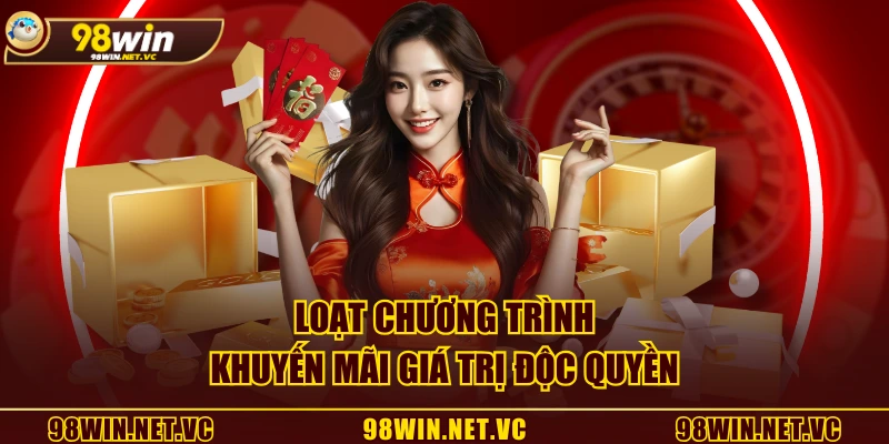Loạt chương trình khuyến mãi giá trị độc quyền