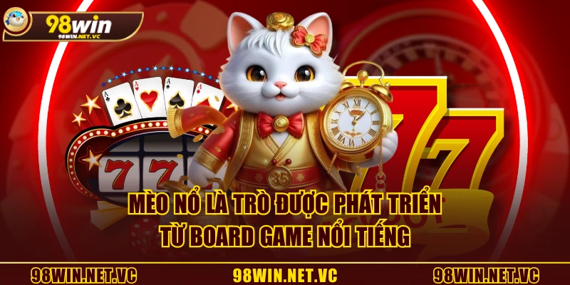 Mèo Nổ là trò được phát triển từ board game nổi tiếng